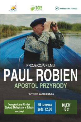 Paul Robien - Apostoł Przyrody - film dokumentalny